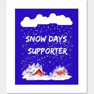 Snow Days Supporter Heavy Snowfall lots of Snowflakes Posters and Art